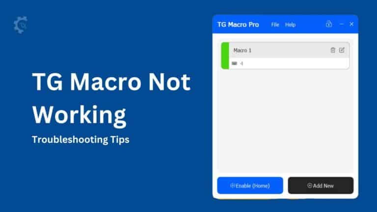 Why Is My TG Macro Not Working? Troubleshooting Tips